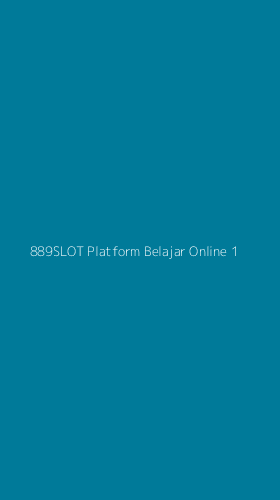 Tampilan Antarmuka Aplikasi 889slot Platform Belajar Online - 1