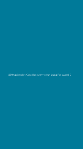 Tampilan Antarmuka Aplikasi 889nationslot Cara Recovery Akun Lupa Password - 2