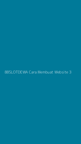 Tampilan Antarmuka Aplikasi 88slotdewa Cara Membuat Website - 3