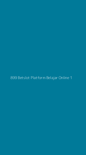 Tampilan Antarmuka Aplikasi 899 Betslot Platform Belajar Online - 1