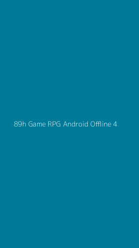 Tampilan Antarmuka Aplikasi 89h Game Rpg Android Offline - 4