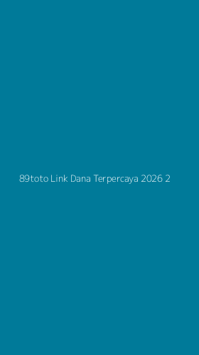 Tampilan Antarmuka Aplikasi 89toto Link Dana Terpercaya 2026 - 2