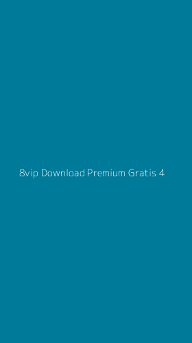 Tampilan Antarmuka Aplikasi 8vip Download Premium Gratis - 4