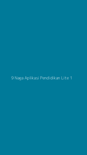 Tampilan Antarmuka Aplikasi 9 Naga Aplikasi Pendidikan Lite - 1