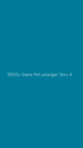 Tampilan Antarmuka Aplikasi 9005n Game Petualangan Seru - 4