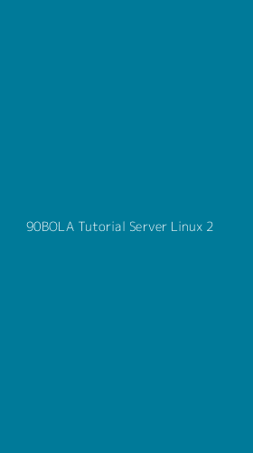 Tampilan Antarmuka Aplikasi 90bola Tutorial Server Linux - 2