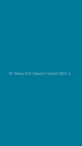 Tampilan Antarmuka Aplikasi 91 Dewa Slot Deposit Cepat Qris - 2