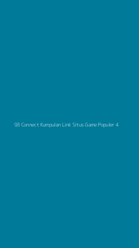 Tampilan Antarmuka Aplikasi 93 Connect Kumpulan Link Situs Game Populer - 4