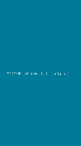 Tampilan Antarmuka Aplikasi 95togel Vpn Gratis Tanpa Batas - 1