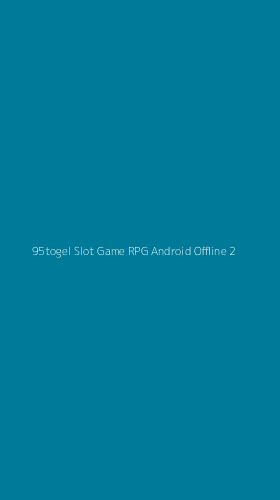 Tampilan Antarmuka Aplikasi 95togel Slot Game Rpg Android Offline - 2