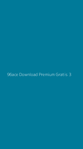Tampilan Antarmuka Aplikasi 96ace Download Premium Gratis - 3