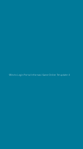 Tampilan Antarmuka Aplikasi 96toto Login Portal Informasi Game Online Terupdate - 4