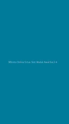 Tampilan Antarmuka Aplikasi 96toto Online Situs Slot Modal Awal Kecil - 4