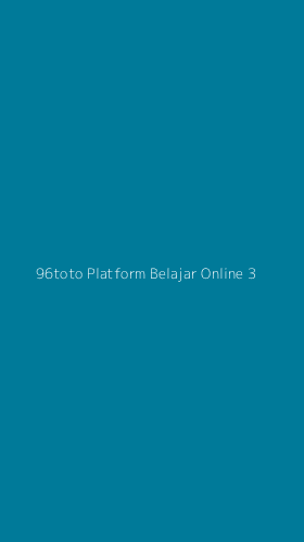 Tampilan Antarmuka Aplikasi 96toto Platform Belajar Online - 3