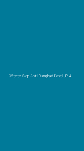 Tampilan Antarmuka Aplikasi 96toto Wap Anti Rungkad Pasti Jp - 4