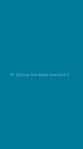 Tampilan Antarmuka Aplikasi 97 2d Situs Slot Modal Awal Kecil - 3