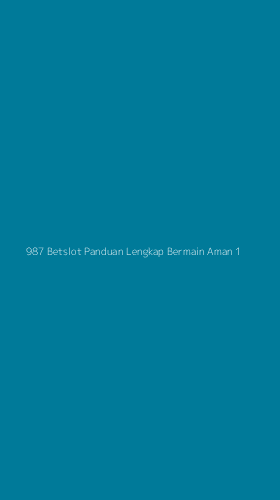 Tampilan Antarmuka Aplikasi 987 Betslot Panduan Lengkap Bermain Aman - 1