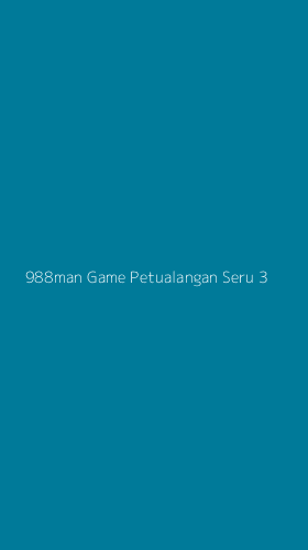 Tampilan Antarmuka Aplikasi 988man Game Petualangan Seru - 3
