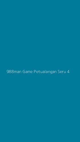 Tampilan Antarmuka Aplikasi 988man Game Petualangan Seru - 4