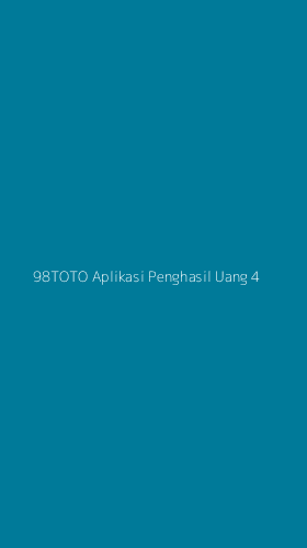 Tampilan Antarmuka Aplikasi 98toto Aplikasi Penghasil Uang - 4
