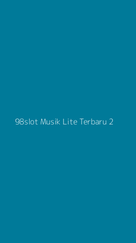 Tampilan Antarmuka Aplikasi 98slot Musik Lite Terbaru - 2