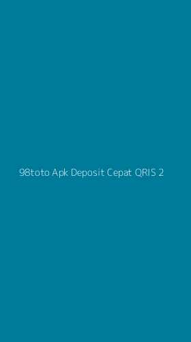 Tampilan Antarmuka Aplikasi 98toto Apk Deposit Cepat Qris - 2