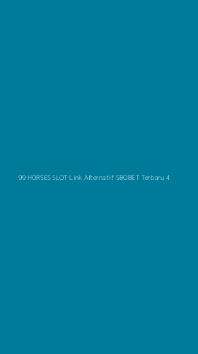 Tampilan Antarmuka Aplikasi 99 Horses Slot Link Alternatif Sbobet Terbaru - 4