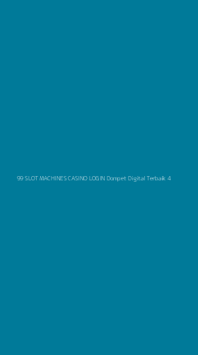 Tampilan Antarmuka Aplikasi 99 Slot Machines Casino Login Dompet Digital Terbaik - 4