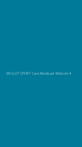 Tampilan Antarmuka Aplikasi 99 Slot Sport Cara Membuat Website - 4