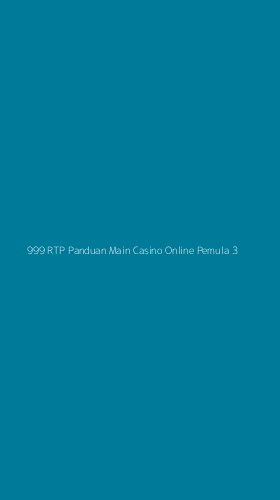 Tampilan Antarmuka Aplikasi 999 Rtp Panduan Main Casino Online Pemula - 3