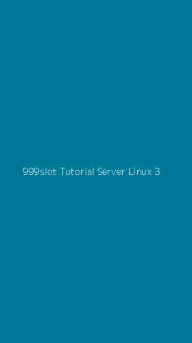 Tampilan Antarmuka Aplikasi 999slot Tutorial Server Linux - 3