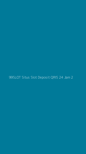 Tampilan Antarmuka Aplikasi 99slot Situs Slot Deposit Qris 24 Jam - 2