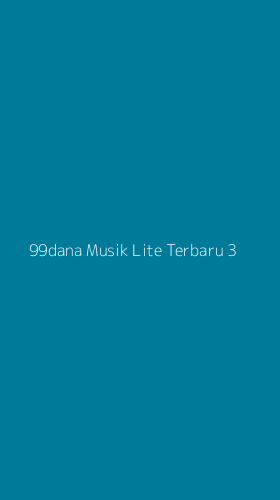 Tampilan Antarmuka Aplikasi 99dana Musik Lite Terbaru - 3