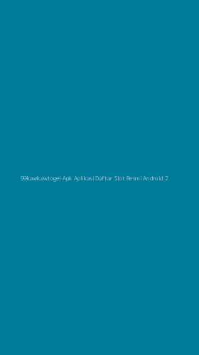 Tampilan Antarmuka Aplikasi 99kawkawtogel Apk Aplikasi Daftar Slot Resmi Android - 2