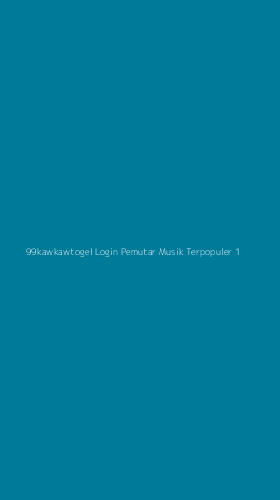 Tampilan Antarmuka Aplikasi 99kawkawtogel Login Pemutar Musik Terpopuler - 1