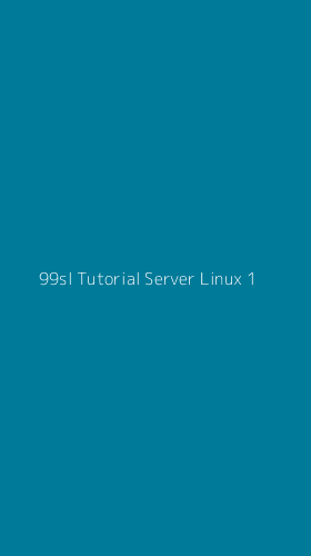 Tampilan Antarmuka Aplikasi 99sl Tutorial Server Linux - 1