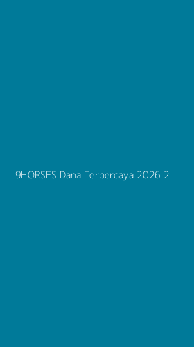 Tampilan Antarmuka Aplikasi 9horses Dana Terpercaya 2026 - 2