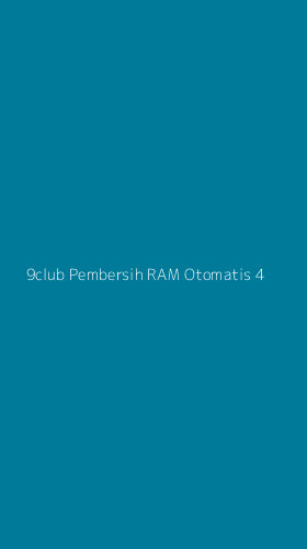 Tampilan Antarmuka Aplikasi 9club Pembersih Ram Otomatis - 4
