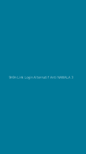 Tampilan Antarmuka Aplikasi 9n9n Link Login Alternatif Anti Nawala - 3