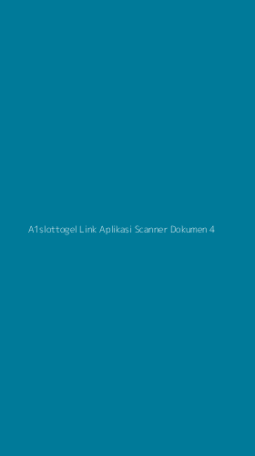 Tampilan Antarmuka Aplikasi A1slottogel Link Aplikasi Scanner Dokumen - 4