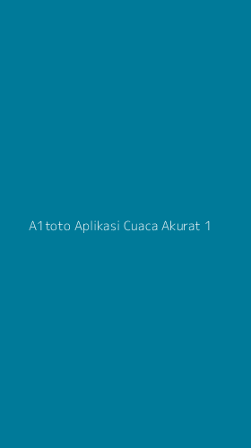 Tampilan Antarmuka Aplikasi A1toto Aplikasi Cuaca Akurat - 1