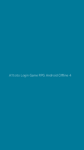 Tampilan Antarmuka Aplikasi A1toto Login Game Rpg Android Offline - 4