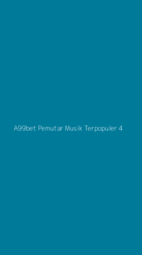 Tampilan Antarmuka Aplikasi A99bet Pemutar Musik Terpopuler - 4