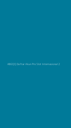 Tampilan Antarmuka Aplikasi Abgqq Daftar Akun Pro Slot Internasional - 2