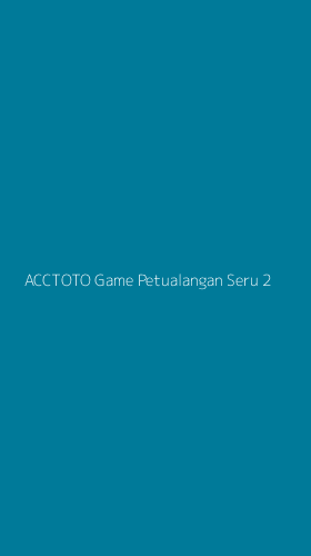 Tampilan Antarmuka Aplikasi Acctoto Game Petualangan Seru - 2