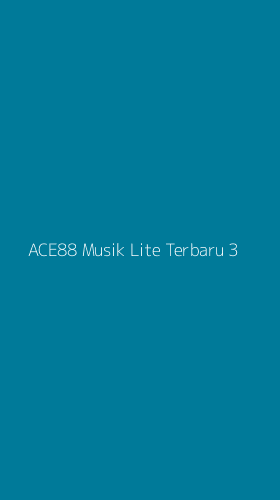Tampilan Antarmuka Aplikasi Ace88 Musik Lite Terbaru - 3