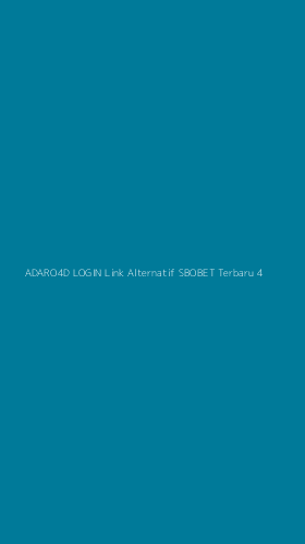 Tampilan Antarmuka Aplikasi Adaro4d Login Link Alternatif Sbobet Terbaru - 4