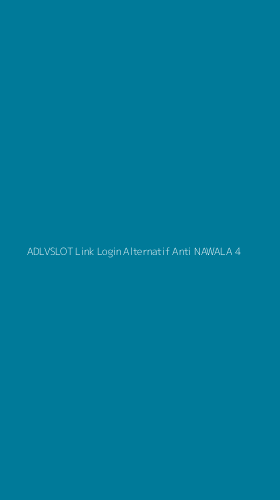 Tampilan Antarmuka Aplikasi Adlvslot Link Login Alternatif Anti Nawala - 4