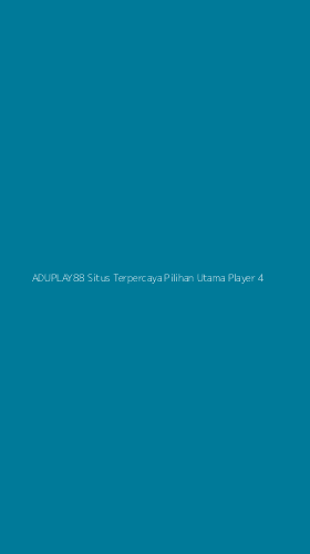 Tampilan Antarmuka Aplikasi Aduplay88 Situs Terpercaya Pilihan Utama Player - 4