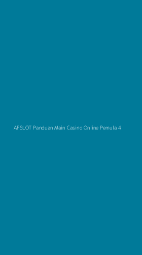 Tampilan Antarmuka Aplikasi Afslot Panduan Main Casino Online Pemula - 4